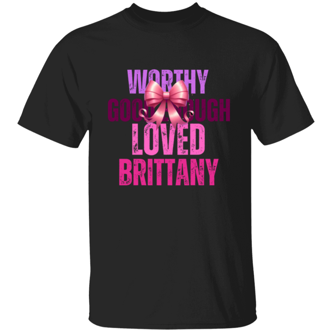 Worthy Good Enough Loved T-Shirt