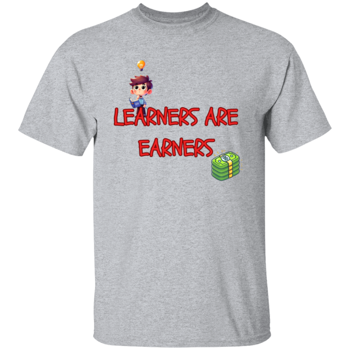 Learners Are Earners Unisex T-Shirt