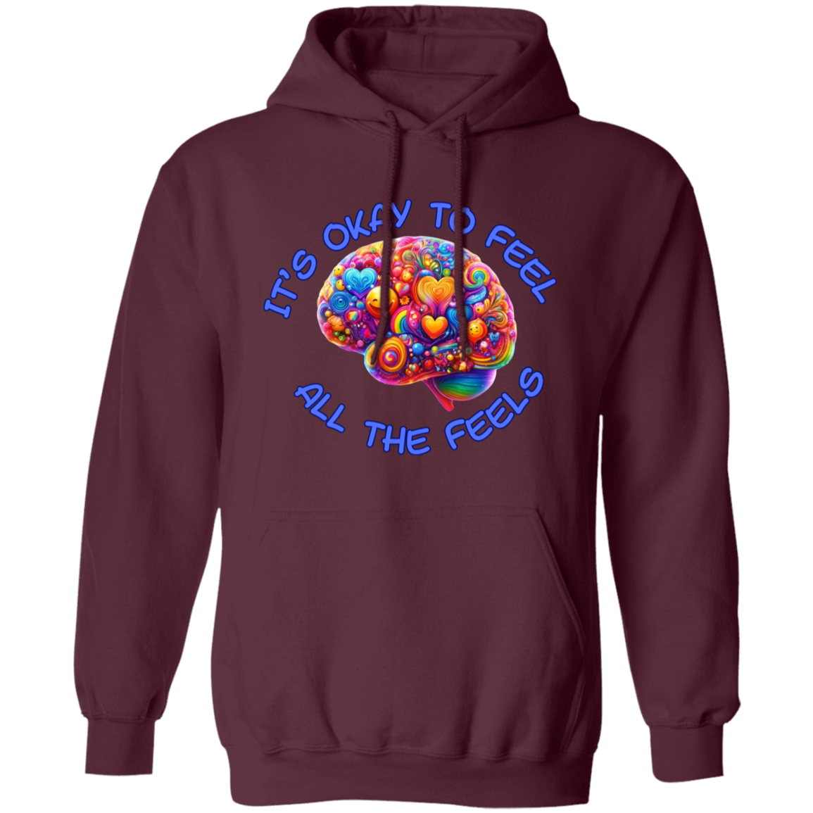It's Okay To Feel All The Feels Pullover Unisex Hoodie