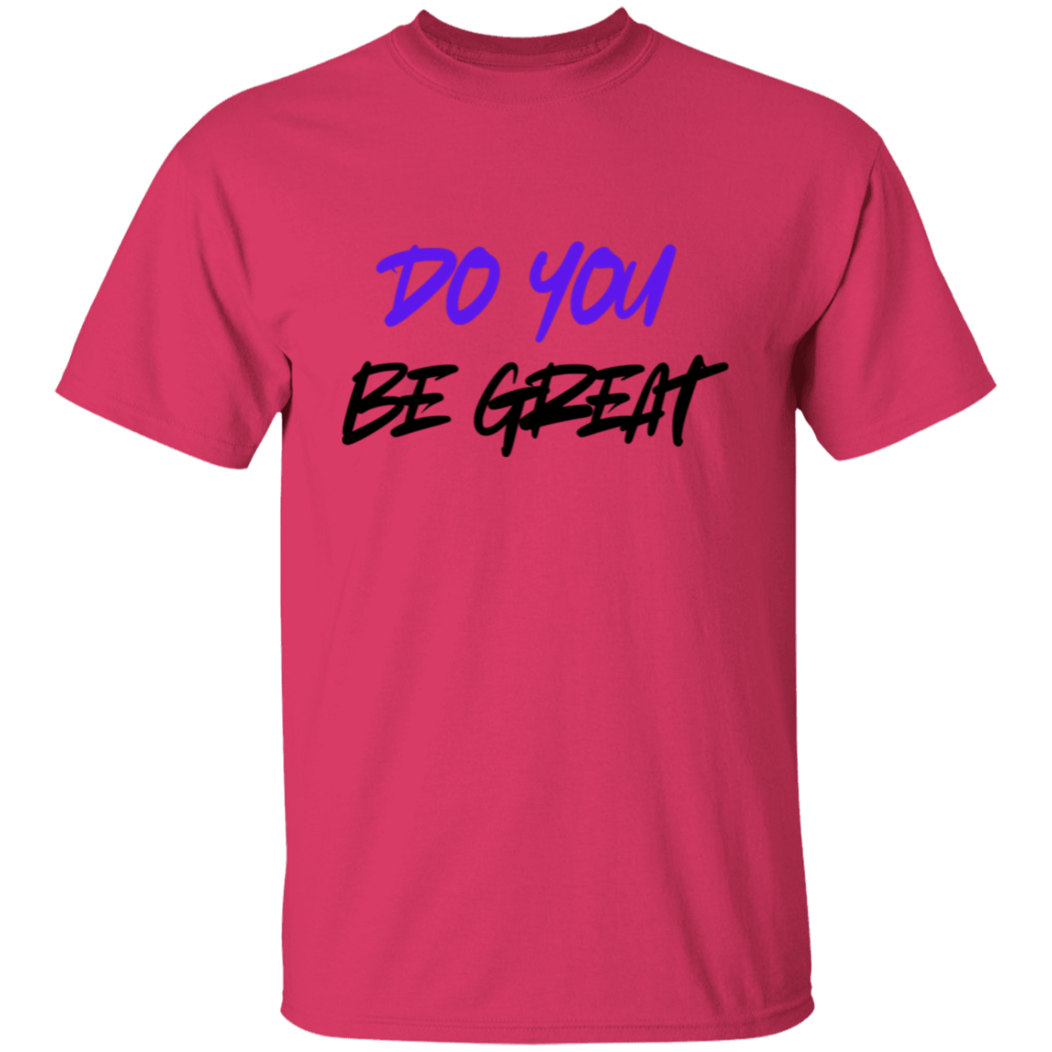 DO YOU BE GREAT blk and blue T-Shirt