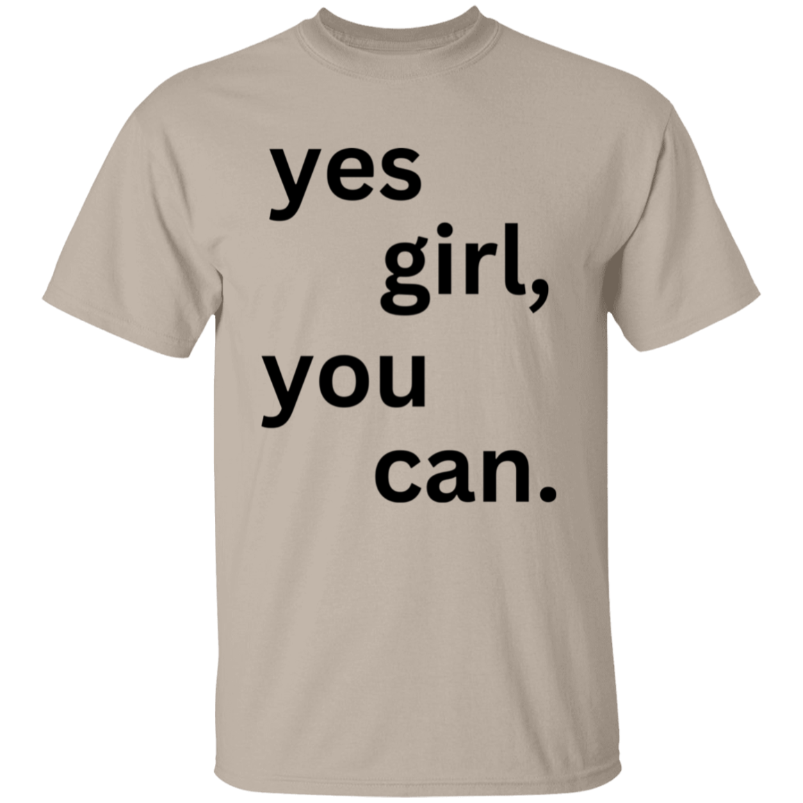 Yes Girl You Can T-Shirt