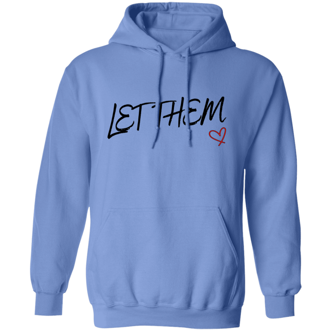 Let Them Pullover Unisex Hoodie