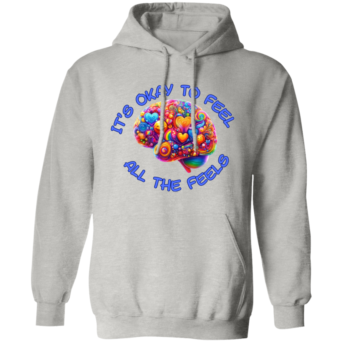 It's Okay To Feel All The Feels Pullover Unisex Hoodie