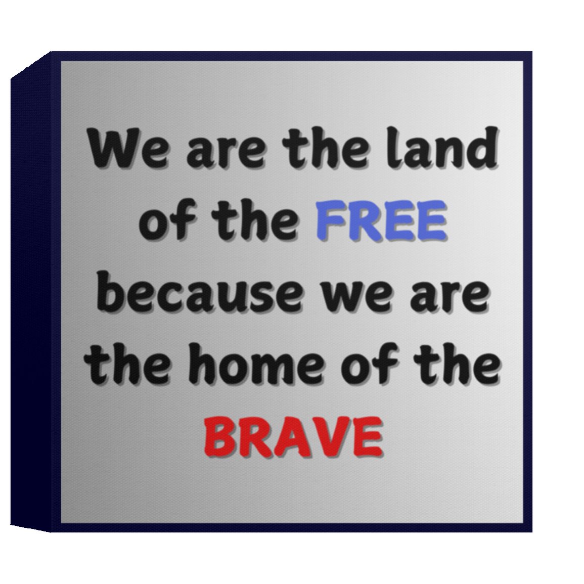 FREE AND BRAVE Canvas