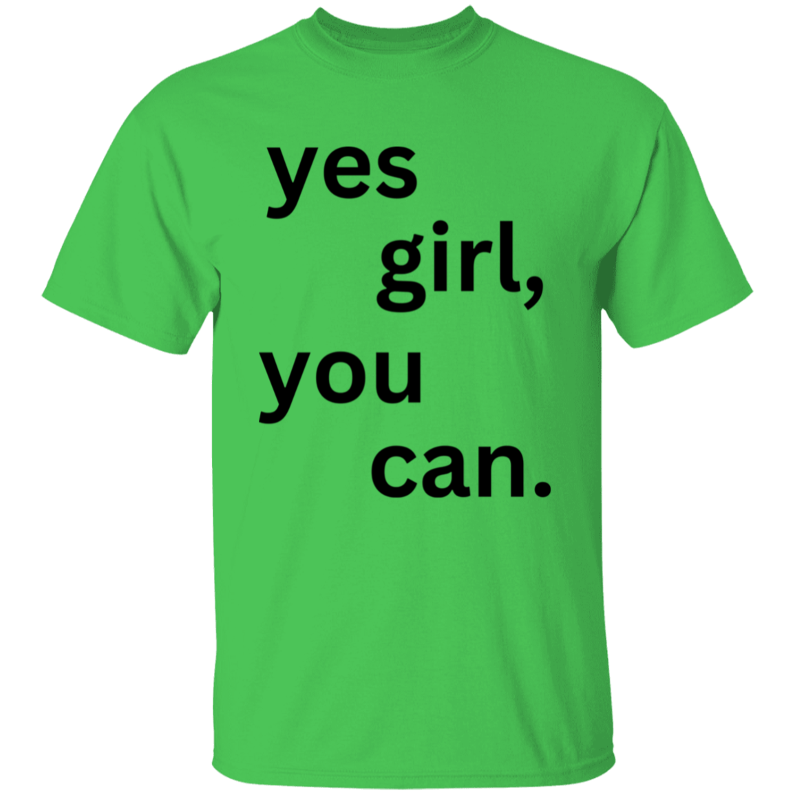 Yes Girl You Can T-Shirt