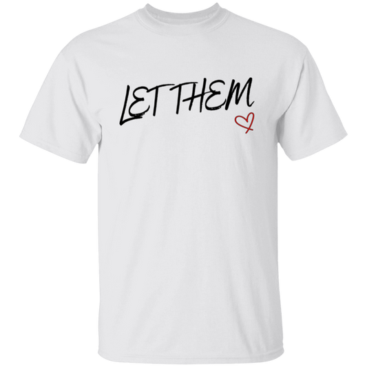 Let Them Unisex T-Shirt