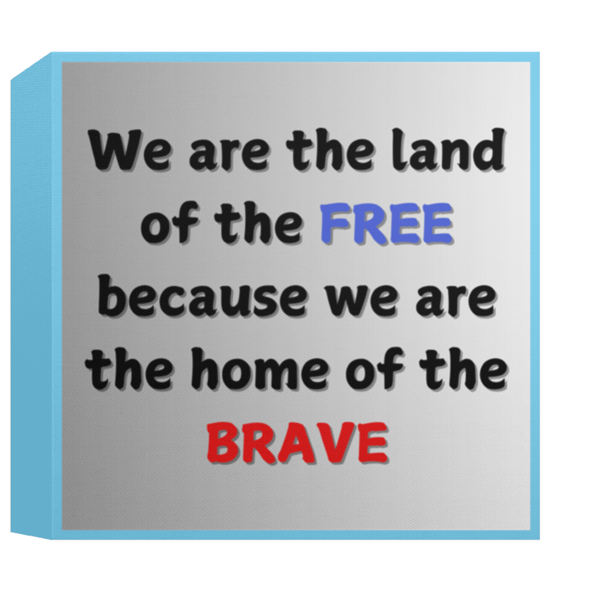 FREE AND BRAVE Canvas