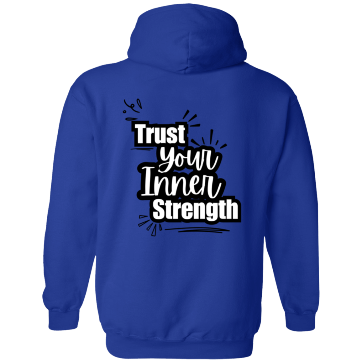 Trust Your Inner Strength Zip Up Hooded Sweatshirt