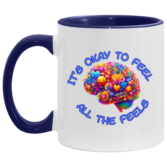 MUG - It's Okay To Feel All The Feels 11oz Accent Mug