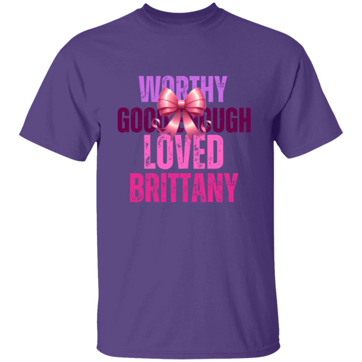 Worthy Good Enough Loved T-Shirt