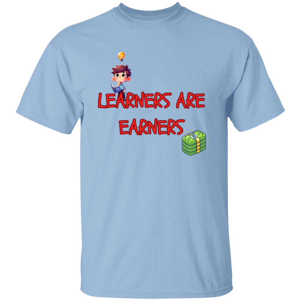 Learners Are Earners Unisex T-Shirt