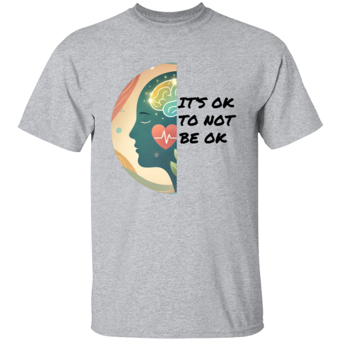 It's Ok To Not Be Ok T-Shirt