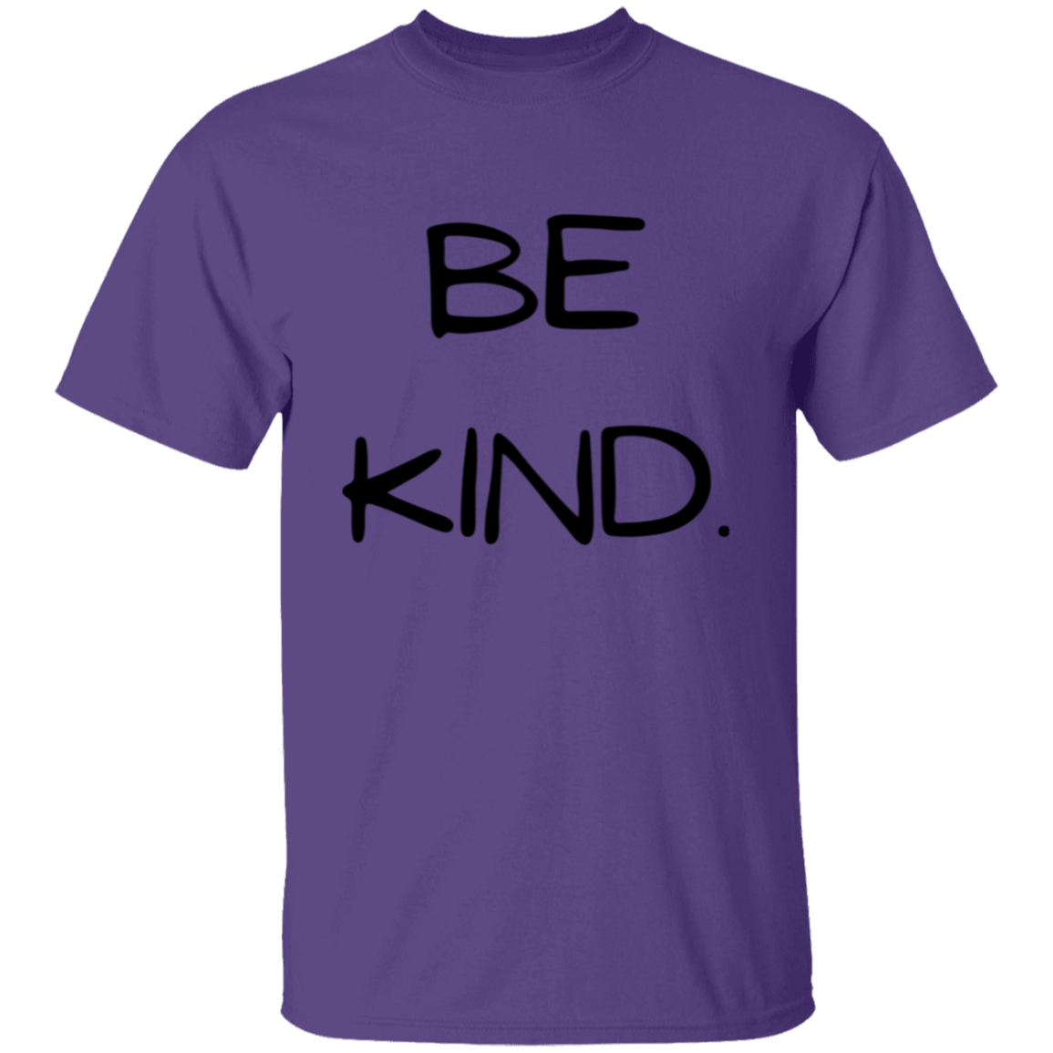 BE KIND. T-Shirt