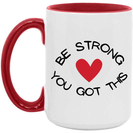 BE STRONG YOU GOT THIS Accent Mug