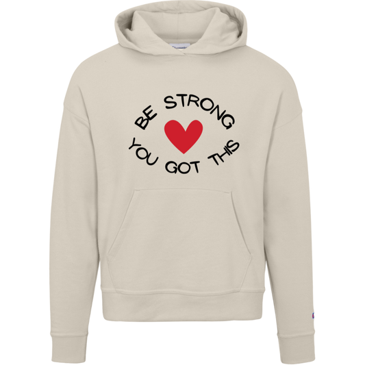 BE STRONG YOU GOT THIS Champion Womens Powerblend Hoodie