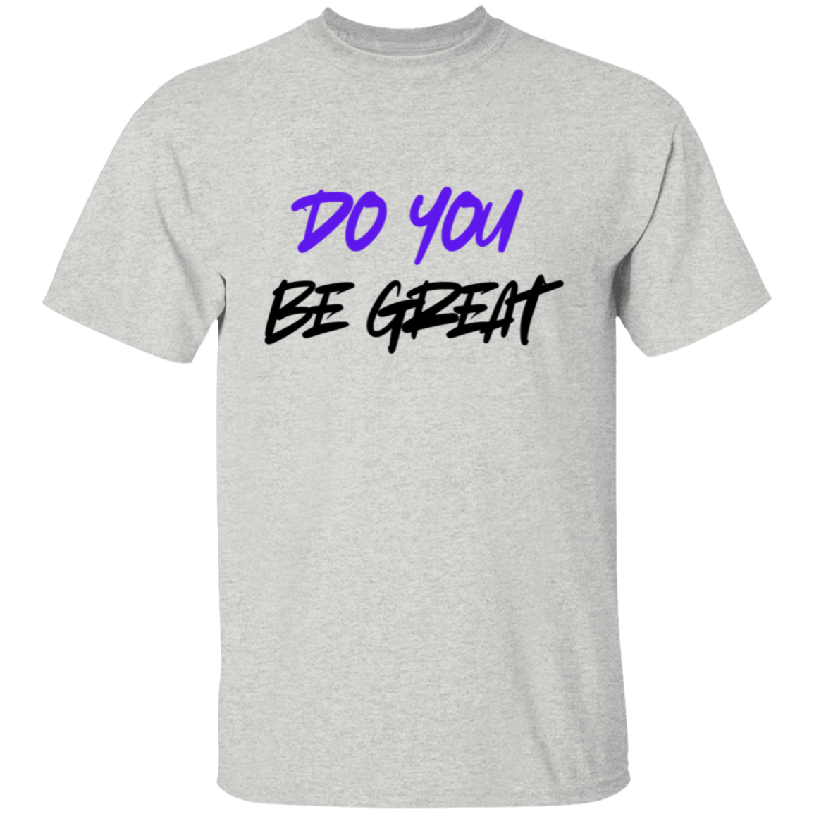 DO YOU BE GREAT blk and blue T-Shirt