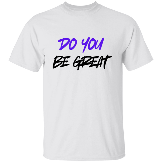 DO YOU BE GREAT blk and blue Unisex T-Shirt