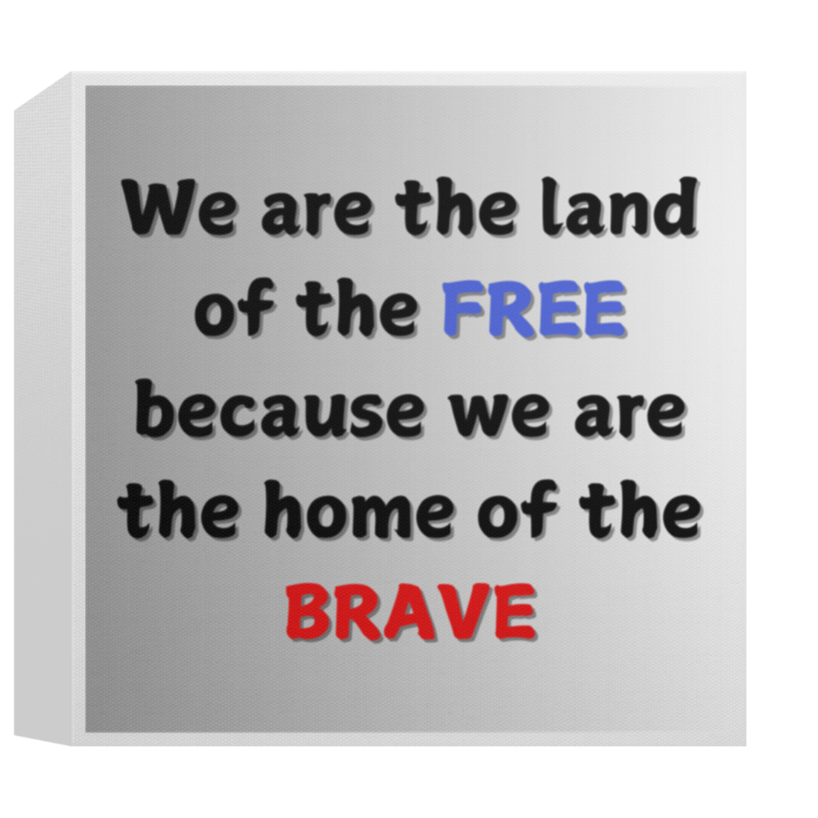 FREE AND BRAVE Canvas