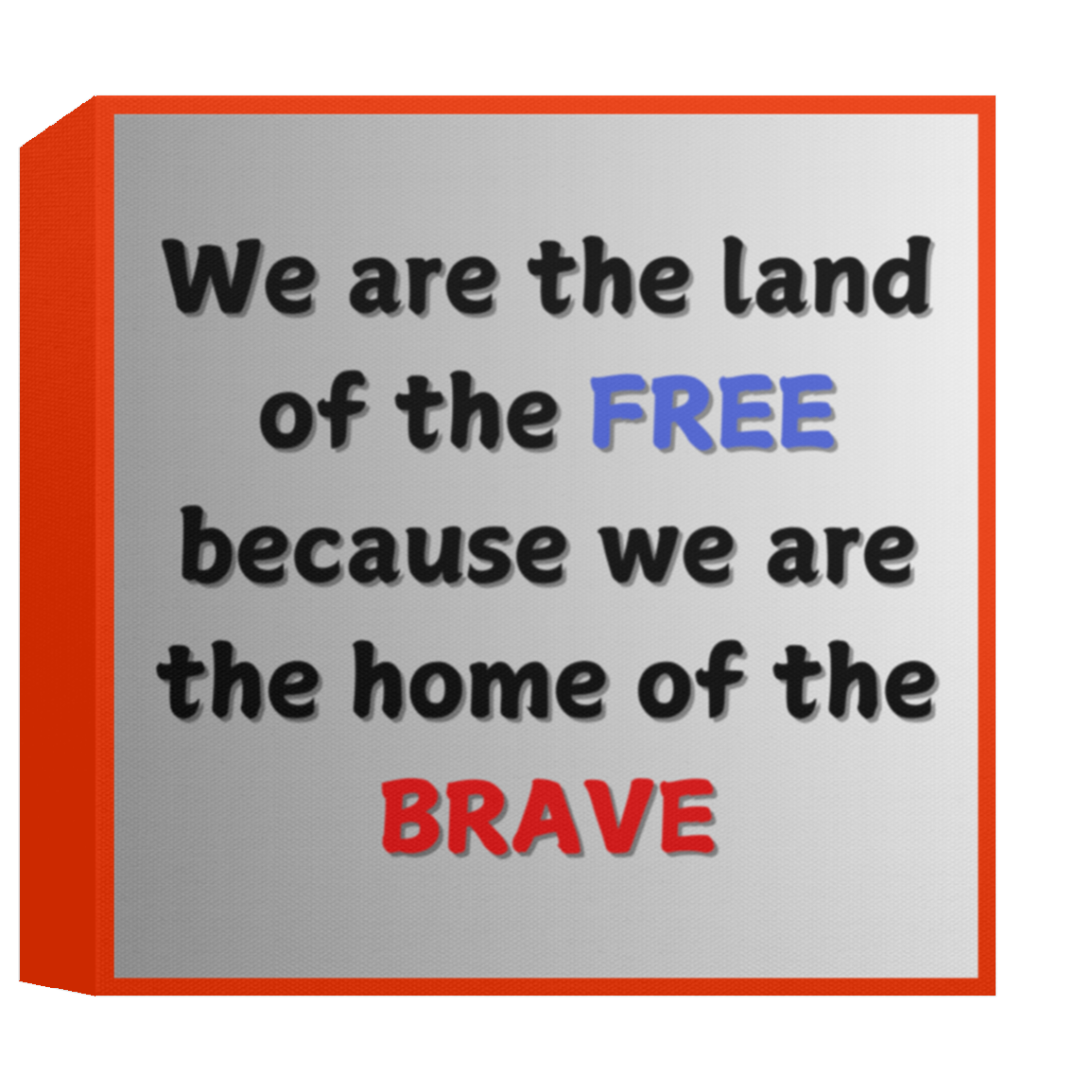 FREE AND BRAVE Canvas