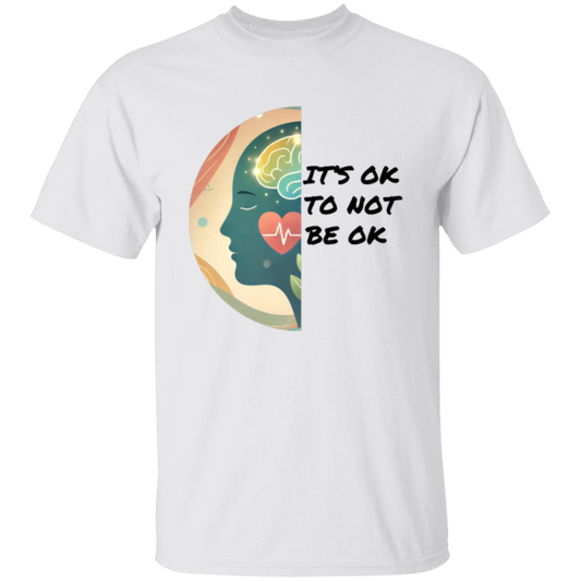 It's Ok To Not Be Ok Unisex T-Shirt
