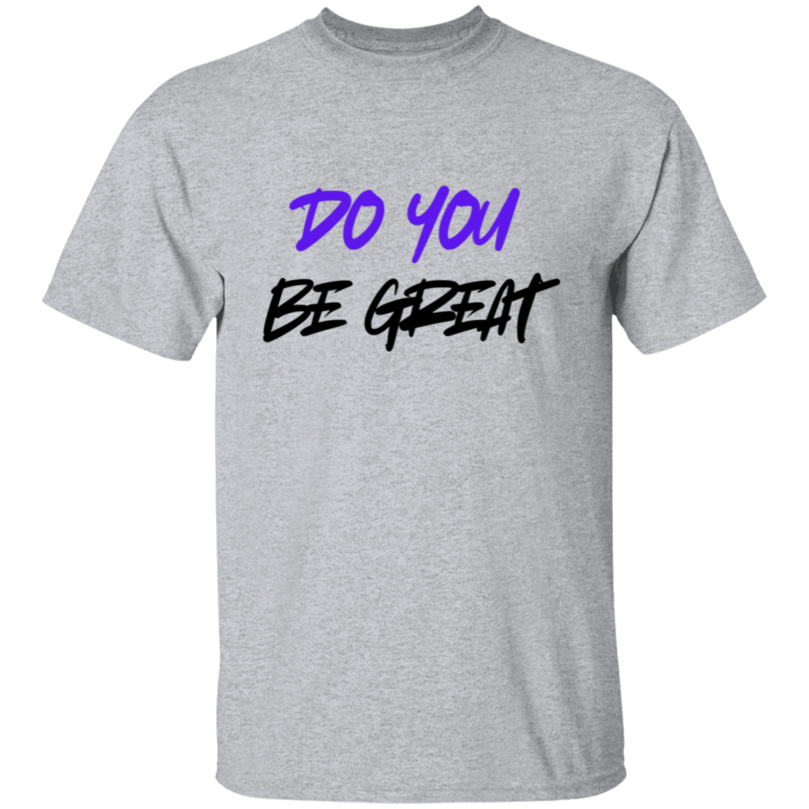 DO YOU BE GREAT blk and blue T-Shirt