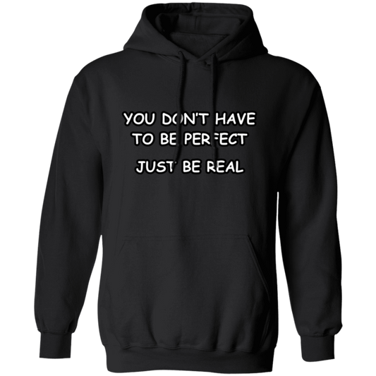 You Don't Have to Be Perfect Hoodie