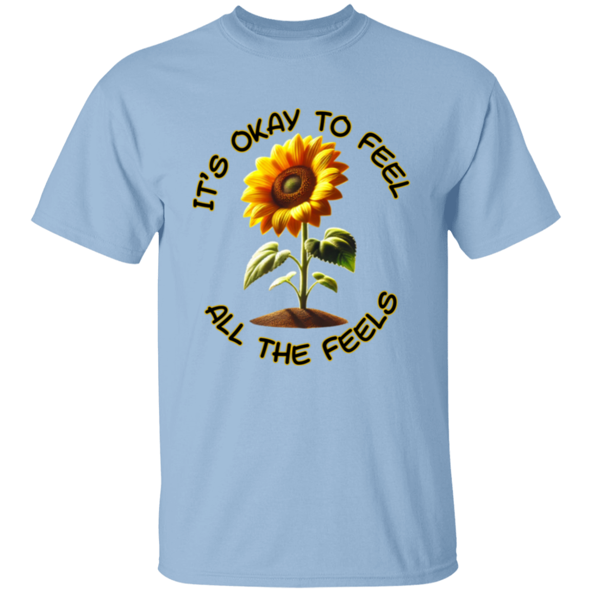 It's Okay To Feel All The Feels Unisex T-Shirt