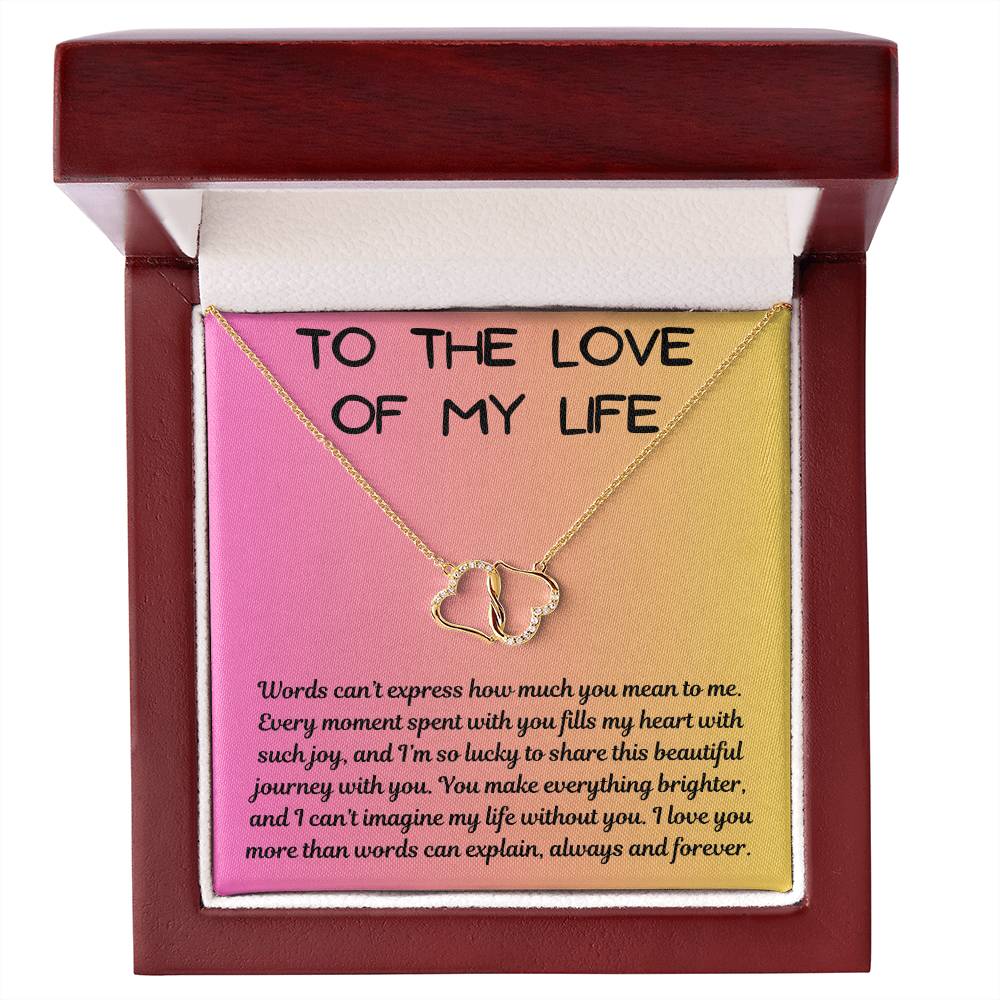 TO THE LOVE OF MY LIFE Necklace